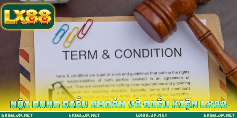 Nội dung của điều khoản và điều kiện LX88